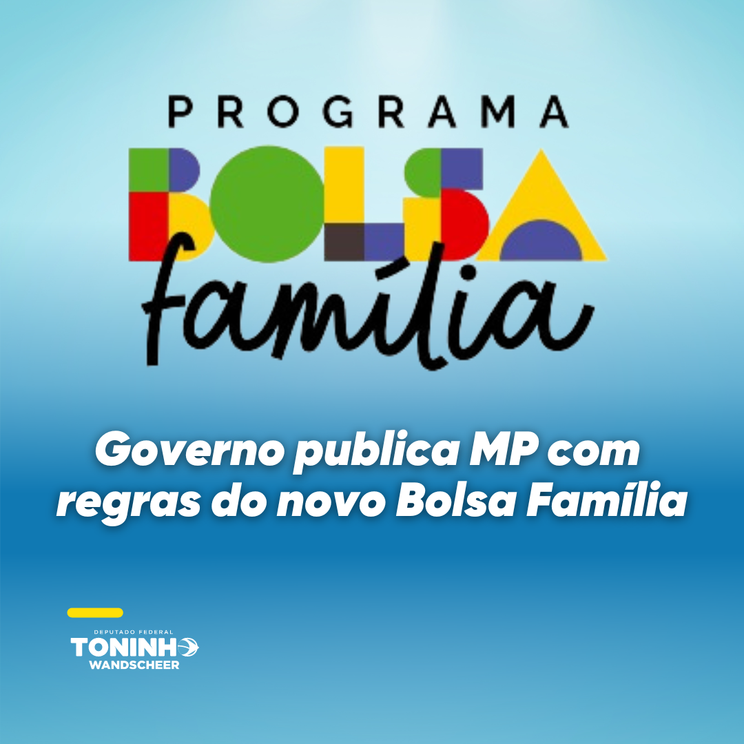 Governo publica MP regras do novo bolsa família Toninho